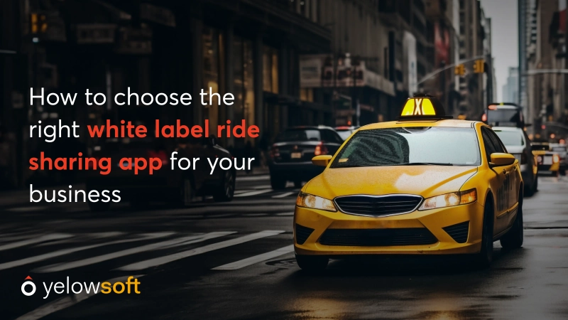 how-to-choose-the-right-white-label-ride-sharing-app-for-your-business