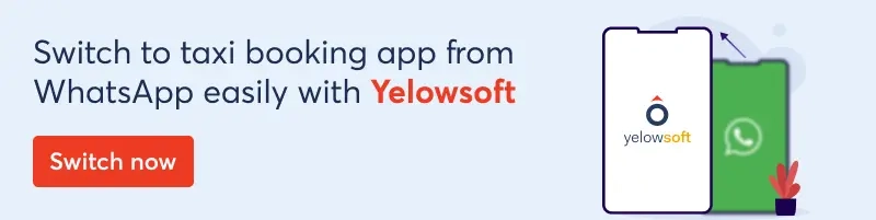 switch-to-taxi-booking-app-from-whatsapp-easily-with-yelowsoft