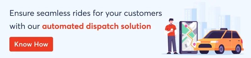 ensure-seamless-rides-for-your-customers-with-our-automated-dispatch-solution