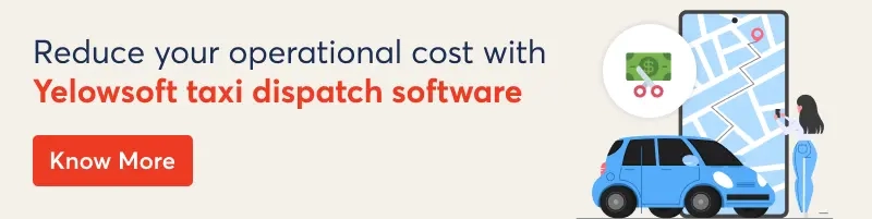 reduce-your-operational-cost-with-yelowsoft-taxi-dispatch-software