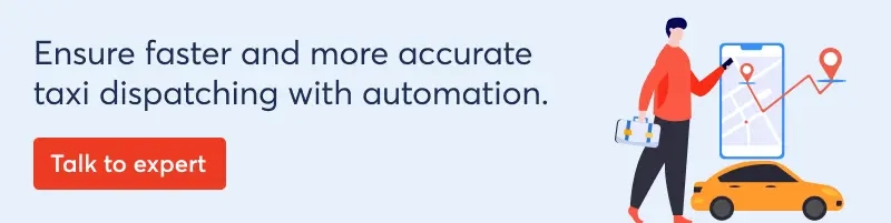 ensure-faster-and-more-accurate-taxi-dispatching-with-automation